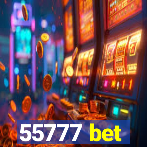 55777 bet